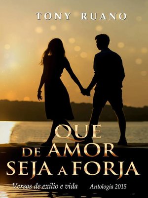 cover image of Que de amor seja a forja